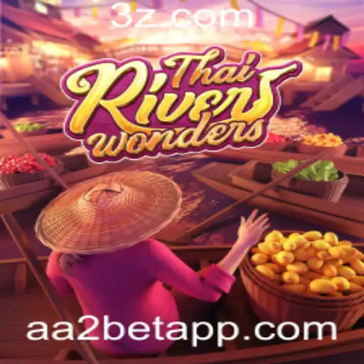 Descubra as Maravilhas do ThaiRiverWonders com aa2bet